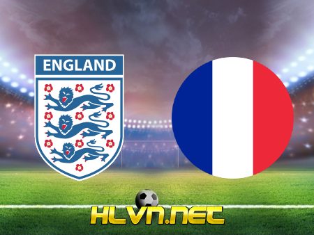 Soi kèo nhà cái, Tỷ lệ cược Anh vs Pháp – 02h00 – 11/12/2022